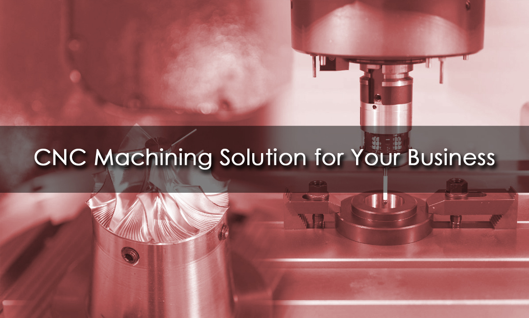 CNC Machinng Solutions